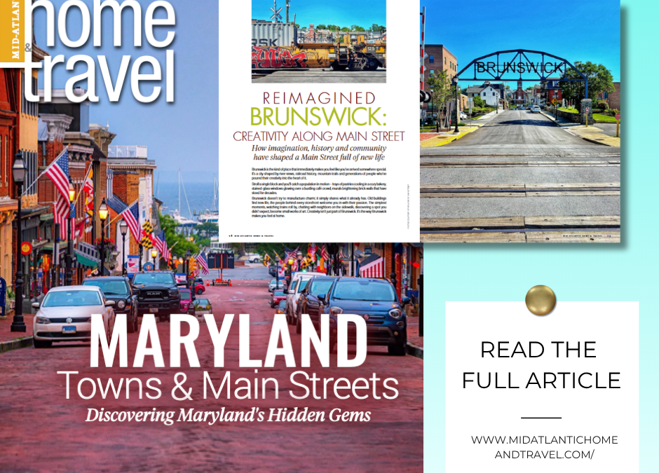 Brunswick Main Street is featured in the Maryland Home and Travel Magazine.