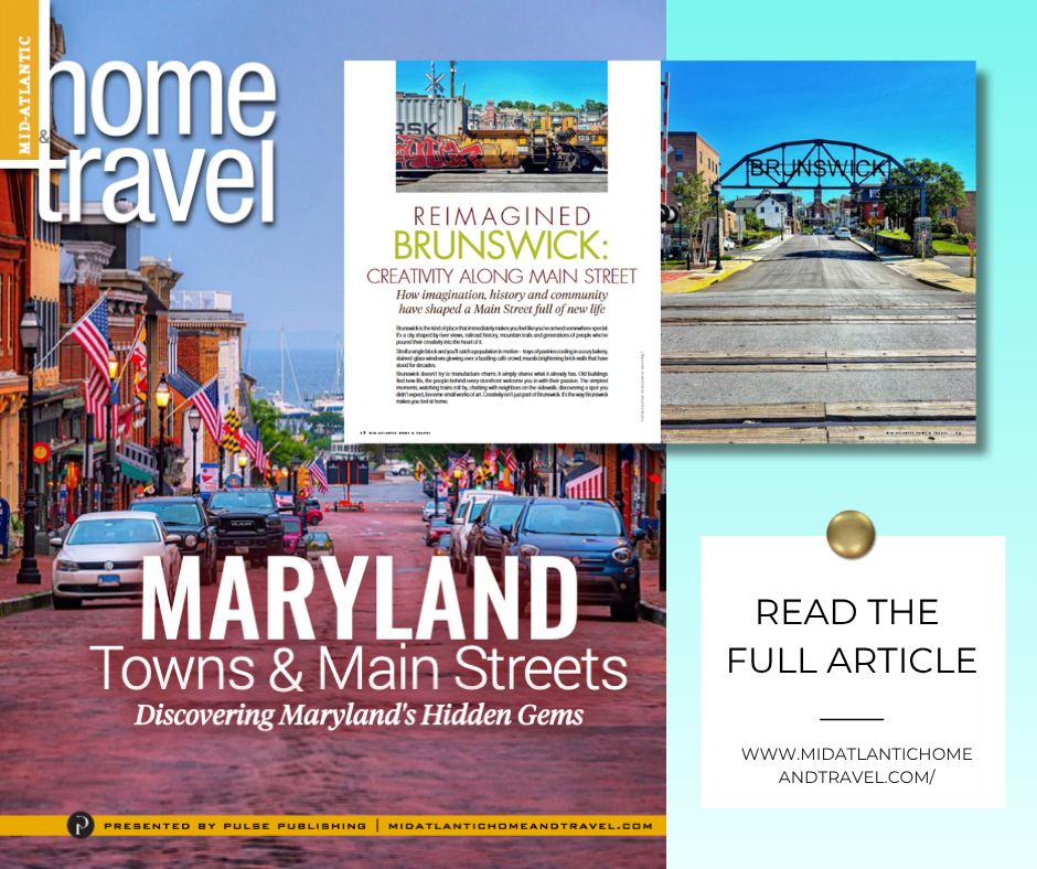 Brunswick Main Street is featured in the Maryland Home and Travel Magazine.